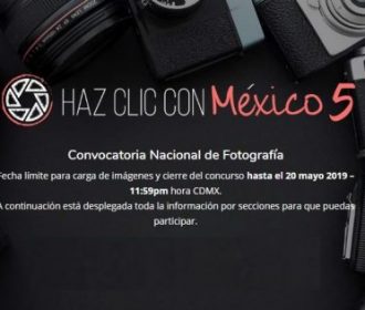 Convocatoria Nacional de Fotografía «HAZ CLIC CON MÉXICO»