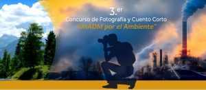 Tercer Concurso de Fotografía y Cuento Corto UnADM - Ambiente