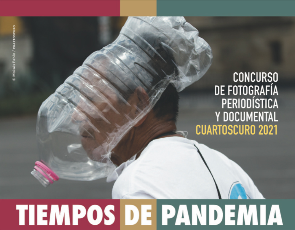 Periodística y Documental Cuartoscuro 2021 -Tiempos de pandemia