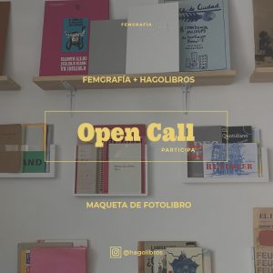 Femgrafía + Hagolibros convocatoria Maqueta de Fotolibro