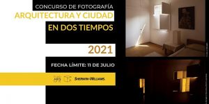 Concurso de Fotografía ARQUITECTURA Y CIUDAD EN DOS TIEMPOS 2021