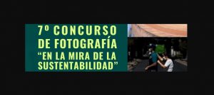 concurso de fotografía En la mira de la sustentabilidad