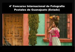 4° Concurso Internacional de Fotografía Postales de Guanajuato 2023