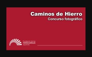 32º Concurso Fotográfico Caminos de Hierro