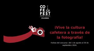 Concurso de fotografía "COFFEE FESTIVAL" COLOMBIA 2024