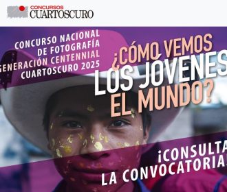 Concurso Nacional de Fotografía Generación Centennial Cuartoscuro 2025 – ¿Cómo vemos los jóvenes el mundo?