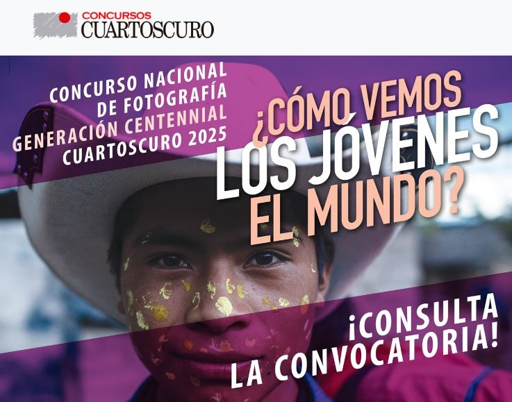 Concurso Nacional de Fotografía Generación Centennial Cuartoscuro 2025